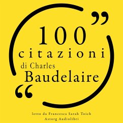 100 citazioni di Charles Baudelaire (MP3-Download) - Baudelaire, Charles
