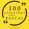 100 citazioni di Blaise Pascal... - Bild 1
