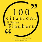 100 citazioni di Gustave Flaubert (MP3-Download)