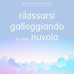 Rilassarsi galleggiando su una nuvola (MP3-Download) - Garnier, Frédéric