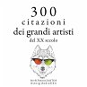 300 citazioni dei grandi artisti del XX... - Bild 1