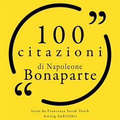 100 citazioni di Napoleone Bonaparte (MP3-Download) - Bonaparte, Napoléon