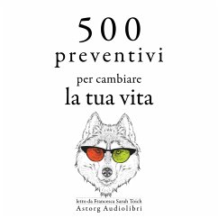 500 citazioni per cambiare la tua vita (MP3-Download) - Jr, Martin Luther King; Lennon, John; Gandhi, Mahatma; Teresa, Mother; Woolf, Virginia; Confucius,; Einstein, Albert; Buddha, Gautama; Aristotle,