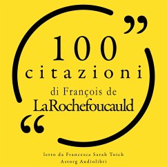 100 citazioni di Francois de la Rochefoucauld (MP3-Download) - de la Rochefoucauld, François