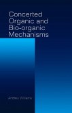 Concerted Organic and Bio-Organic Mechanisms (eBook, PDF)