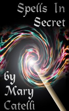Spells in Secret (eBook, ePUB) - Catelli, Mary