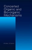Concerted Organic and Bio-Organic Mechanisms (eBook, ePUB) Concerted Organic and Bio-Organic Mechanisms (eBook, ePUB)