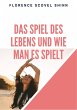 Das Spiel des Lebens und wie man es... - Bild 1