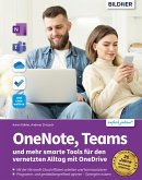 OneNote, Teams und mehr smarte Tools für den vernetzten Alltag mit OneDrive (eBook, PDF)