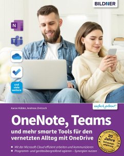 OneNote, Teams und mehr smarte Tools für den vernetzten Alltag mit OneDrive (eBook, PDF) - Kübler, Aaron; Zintzsch, Andreas
