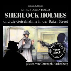 Sherlock Holmes und die Geiselnahme in der Baker Street (MP3-Download) - Doyle, Sir Arthur Conan; Stewart, William K.