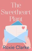 The Sweetheart Plant (Old Town Braverton Sweet Romance, #6) (eBook, ePUB)