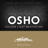 Osho Golden Light Meditation - Bild 1