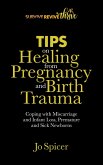 Tips on Healing from Pregnancy and Birth Trauma (Survive Revive Thrive) (eBook, ePUB)