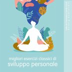 I migliori esercizi classici di sviluppo personale (MP3-Download)