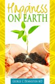 Happiness on Earth (eBook, ePUB) Happiness on Earth (eBook, ePUB)