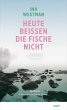 Heute beißen die Fische nicht (eBook,... - Bild 1