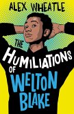 The Humiliations of Welton Blake (eBook, ePUB) The Humiliations of Welton Blake (eBook, ePUB)