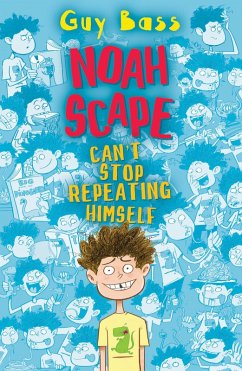 Noah Scape Can't Stop Repeating Himself (eBook, ePUB) - Bass, Guy