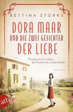 Dora Maar und die zwei Gesichter der Liebe / Mutige Frauen zwischen Kunst und Liebe Bd.18 - Storks, Bettina