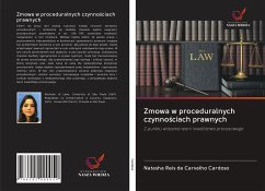 Zmowa w proceduralnych czynno¿ciach prawnych - Cardoso, Natasha Reis de Carvalho