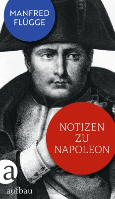 Notizen zu Napoleon - Flügge, Manfred