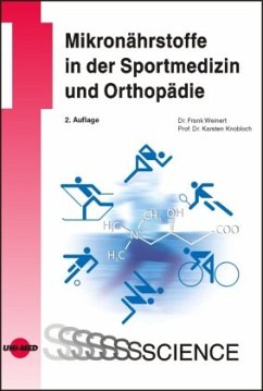 Mikronährstoffe in der Sportmedizin und Orthopädie - Weinert, Frank;Knobloch, Karsten