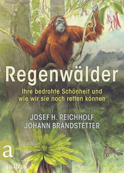 Regenwälder - Reichholf, Josef H.;Brandstetter, Johann