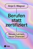 Berufen statt zertifiziert