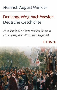 Der lange Weg nach Westen - Deutsche Geschichte I - Winkler, Heinrich August