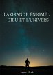 La grande énigme : Dieu et l'univers - Bild 1