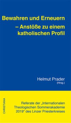 Cover Bewahren und Erneuern - Anstöße zu einem katholischen Profil