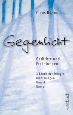 GEGENLICHT - Erzählungen und Gedichte - Böhm, Claus