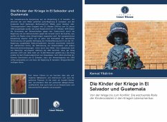 Die Kinder der Kriege in El Salvador und Guatemala - Yildirim, Kemal
