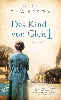 Das Kind von Gleis 1 - Thompson, Gill