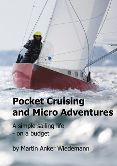 Pocket Cruising and Micro Adventures - Wiedemann, Martin Anker