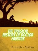 The Tragical History Of Doctor Faustus (eBook, ePUB)