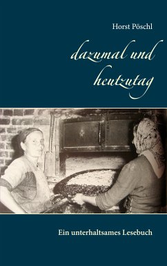 dazumal und heutzutag (eBook, ePUB) - Pöschl, Horst