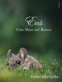 Emil - Eine Maus auf Reisen - Machytka, Heinz
