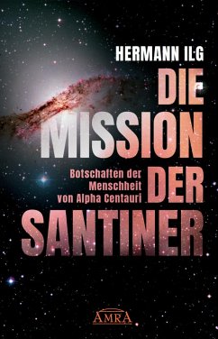 DIE MISSION DER SANTINER - Ilg, Hermann