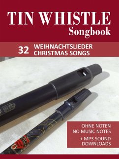 Tin Whistle / Penny Whistle Songbook - 32 Weihnachtslieder / Christmas songs (eBook, ePUB) - Boegl, Reynhard; Schipp, Bettina