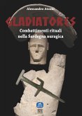 Gladiatores: combattimenti rituali nella Sardegna nuragica (eBook, ePUB)