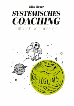 Systemisches Coaching (eBook, ePUB) - Sieger, Elke