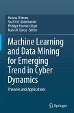 Machine Learning and Data Mining for Emerging Trend in Cyber Dynamics