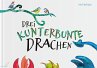 Drei kunterbunte Drachen - Bild 1