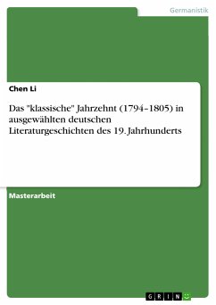 Das "klassische" Jahrzehnt (1794–1805) in ausgewählten deutschen Literaturgeschichten des 19. Jahrhunderts (eBook, PDF)