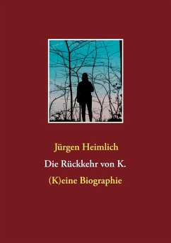 Die Rückkehr von K. (eBook, ePUB) - Heimlich, Jürgen