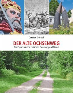 Der alte Ochsenweg - Dürkob, Carsten