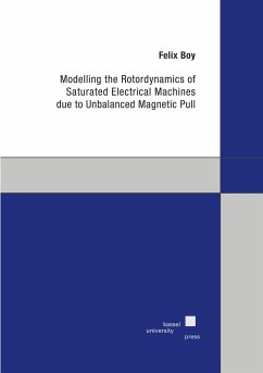 Modelling the Rotordynamics of Saturated Electrical Machines due to Unbalanced Magnetic Pull - Boy, Felix