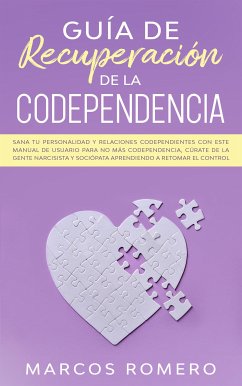 Guía de recuperación de la codependencia (eBook, ePUB) - Romero, Marcos
